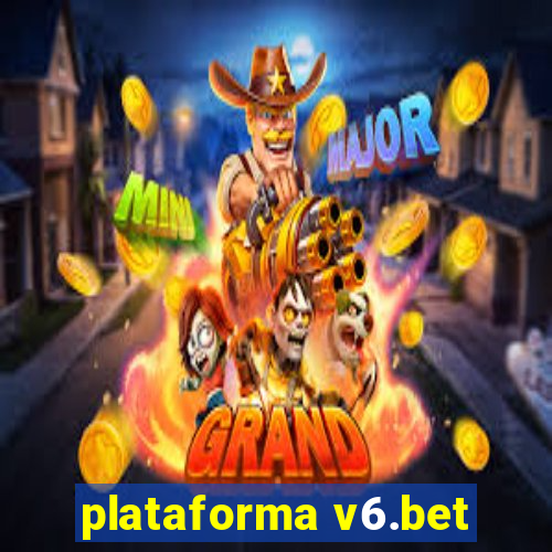 plataforma v6.bet